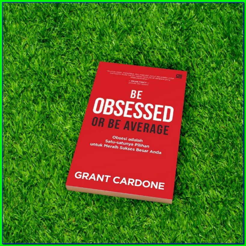 Buku Be Obsessed or Be Average karya Grant Cardone